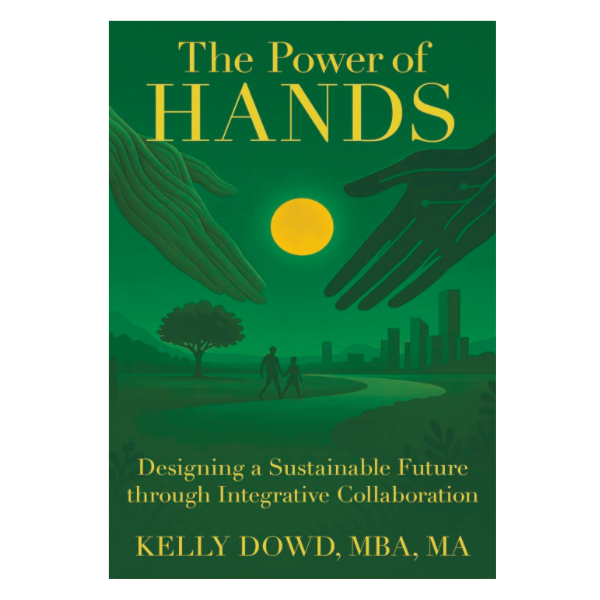 The Power of HANDS, Visionary Author Kelly Dowdy